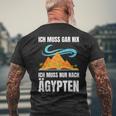 Ich Muss Nur Nach Egypt Ich Muss Nur Nach Egypt T-Shirt mit Rückendruck Geschenke für alte Männer