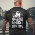 I'd Rather Be Ghost Hunting For A Ghost Hunter Ghost Hunting Men's T-shirt Back Print Gifts for Old Men
