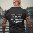 Id Tell You To Go To Hell Mens Back Print T-shirt Gifts for Old Men