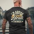 I'm Adrian Doing Adrian Things Name Adrian Men's T-shirt Back Print Gifts for Old Men