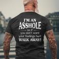 I'm An Asshole So If You Don't Want Your Feelings Hurt Walk Men's T-shirt Back Print Gifts for Old Men