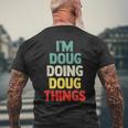 I'm Doug Doing Doug Things Personalized Name Men's T-shirt Back Print Gifts for Old Men