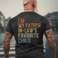 I'm My Father In Laws Favorite Child Family Fathers Day Men's T-shirt Back Print Gifts for Old Men