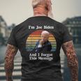 I'm Joe Biden And I Forgot This Message Political Men's T-shirt Back Print Gifts for Old Men
