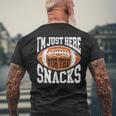 I'm Just Here For The Snacks Football Watching Men's T-shirt Back Print Gifts for Old Men