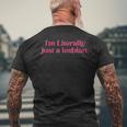 I'm Literally Just A Lesbian Minimalist Ballet Core Pride Men's T-shirt Back Print Gifts for Old Men