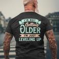 I'm Not Getting Older I'm Just Leveling Up Birthday Men's T-shirt Back Print Gifts for Old Men