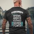 I’M A School Counselor What’S Your Super Power Men's T-shirt Back Print Gifts for Old Men