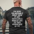 I'm Very Vulnerable Right Now Goth Girls Humor Quote Men's T-shirt Back Print Gifts for Old Men