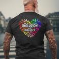 Inclusion Matters Autism Awareness Month Neurodiversity Sped Men's T-shirt Back Print Gifts for Old Men