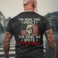 The More You Indict The More We Unite Maga Trump Indictment Men's T-shirt Back Print Gifts for Old Men