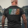 Irish Here For The Shenanigans Malarkey And Tomfoolery Men's T-shirt Back Print Gifts for Old Men