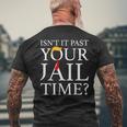 Isn't It Past Your Jail Time Retro Trump American Men's T-shirt Back Print Gifts for Old Men