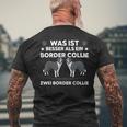 Was Ist Besser Als Ein Border Collie Zwei Border Collie S T-Shirt mit Rückendruck Geschenke für alte Männer