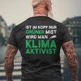 Ist Im Kopf Nur Grüner Mist Wird Man Klimaaktivist Black T-Shirt mit Rückendruck Geschenke für alte Männer