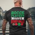 Italian Hilarious Bocce Players Have Bigger Balls Joke Men's T-shirt Back Print Gifts for Old Men