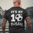 It's My 10Th Birthday Soccer Ten Year Old Birthday Boy Men's T-shirt Back Print Gifts for Old Men