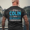It's A Colin Thing Surname Team Family Last Name Colin Men's T-shirt Back Print Gifts for Old Men