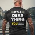 It's A Dean Thing You Wouldn't Understand Family Name Men's T-shirt Back Print Gifts for Old Men