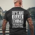 It's An Ellis Thing You Wouldn't Understand Family Name Men's T-shirt Back Print Gifts for Old Men