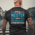 It's A Meister Thing Surname Family Last Name Meister Men's T-shirt Back Print Gifts for Old Men