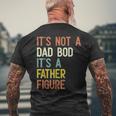 It's Not A Dad Bod It's A Father Figure Father Days Men's T-shirt Back Print Gifts for Old Men