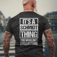 It's A Schmidt Thing You Wouldn't Understand Family Name Men's T-shirt Back Print Gifts for Old Men