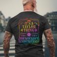 Its A Taylor Thing You Wouldn't Understand Taylor Name Men's T-shirt Back Print Gifts for Old Men