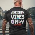 Junenth Vibes Only 1865 Black Owned Celebrate Junenth Men's T-shirt Back Print Gifts for Old Men