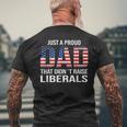 Just A Proud Dad That Didn't Raise Liberals Dad Father's Day Men's T-shirt Back Print Gifts for Old Men