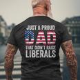 Just A Proud Dad That Didn't Raise Liberals Father's Day Men's T-shirt Back Print Gifts for Old Men