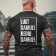 Just Samuel Being Samuel Lustigerorname Witz Geburtstag T-Shirt mit Rückendruck Geschenke für alte Männer