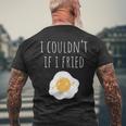 Kccreation's I Couldn't If I Fried Men's T-shirt Back Print Gifts for Old Men