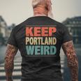 Keep Portland Weird Vintage Style Men's T-shirt Back Print Gifts for Old Men
