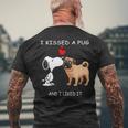 I Kissed A Pug And I Liked It Men's T-shirt Back Print Gifts for Old Men