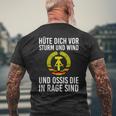 Kult Hüte Dich Vor Storm Und Wind Und Ossis Die In Rage Sind T-Shirt mit Rückendruck Geschenke für alte Männer