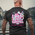 The Lab Is Everything The Forefront Of Saving Lives Lab Week Men's T-shirt Back Print Gifts for Old Men