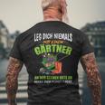 Leg Dich Niemals Mit Einer Gärtner An Garden T-Shirt mit Rückendruck Geschenke für alte Männer