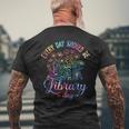 Library Quotes Men's T-shirt Back Print Gifts for Old Men