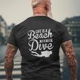 Life Is A Beach Then You Dive Mens Back Print T-shirt Gifts for Old Men