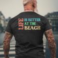 Life Is Better At The Beach Vacation Men's T-shirt Back Print Gifts for Old Men