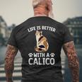 Life Is Better With A Calico Cat Lover Calico Cat Owner Men's T-shirt Back Print Gifts for Old Men