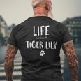 Life Ist Better With Tiger Lily Dog Name Men's T-shirt Back Print Gifts for Old Men