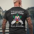 In Life You're Either A Smart Fella Or A Fart Smella Clown Men's T-shirt Back Print Gifts for Old Men