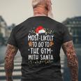 Most Likely To Go To The Gym With Santa Gym Lover Christmas Mens Back Print T-shirt Gifts for Old Men