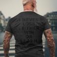 I Never Lose I Win Or Learn Positive Thinking Motivational Men's T-shirt Back Print Gifts for Old Men