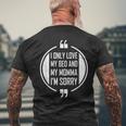 I Only Love My Bed And My Momma Im Sorry For Boys Men's T-shirt Back Print Gifts for Old Men