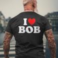 I Love Bob Heart Men's T-shirt Back Print Gifts for Old Men