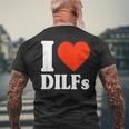 I Love Dilfs I Heart Dilfs Father’S Day Dad Humor Men's T-shirt Back Print Gifts for Old Men