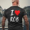 I Love Rob Husband Dad Son Grandson Boyfriend Red Heart Mens Back Print T-shirt Gifts for Old Men